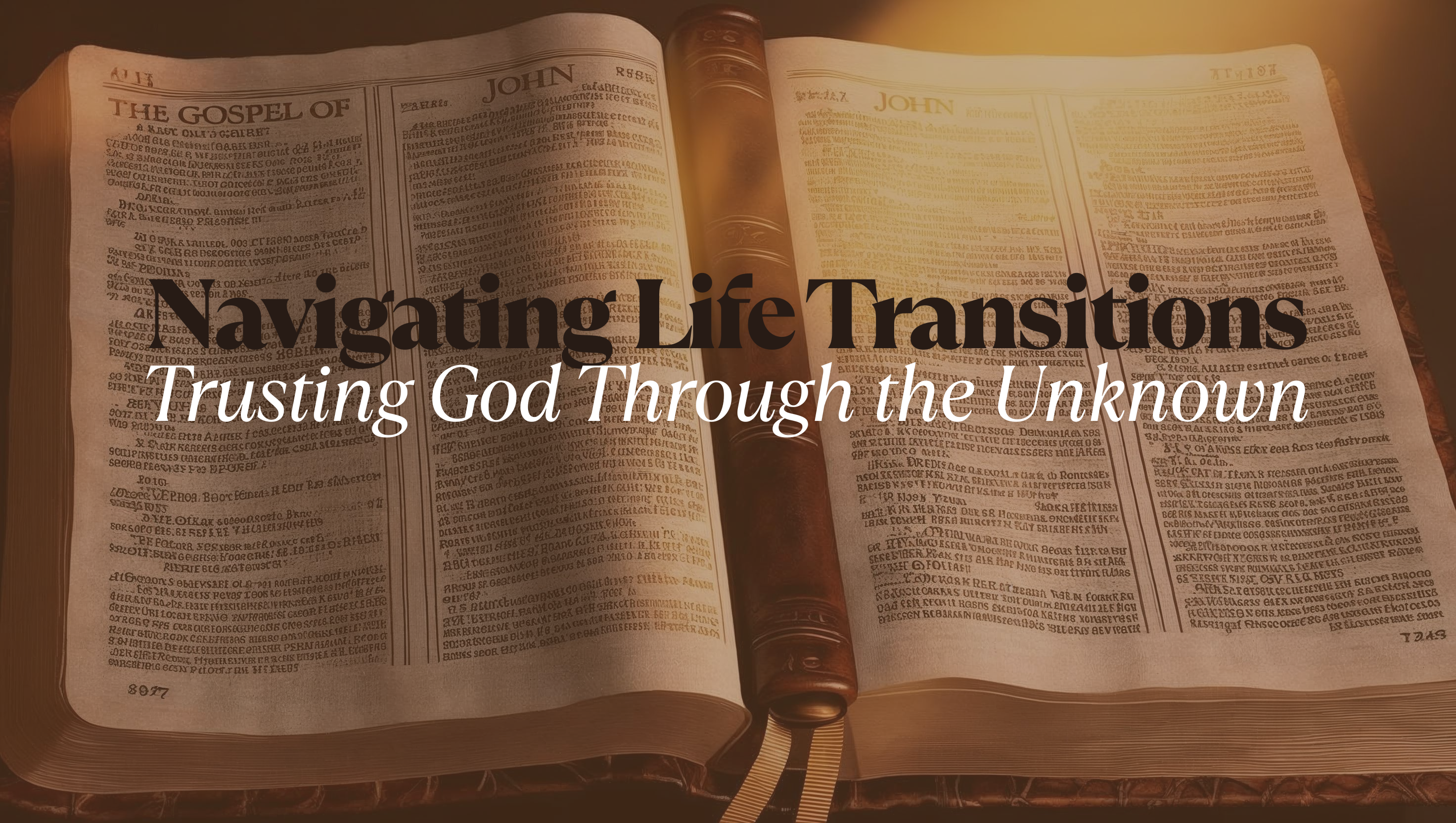 Navigating Life’s Transitions: Day 1 – Trusting God Through the Unknown